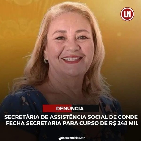 Povo de Conde revoltado com a Secretária de Assistência Social de Conde Fecha Secretaria para Curso de R$248 Mil