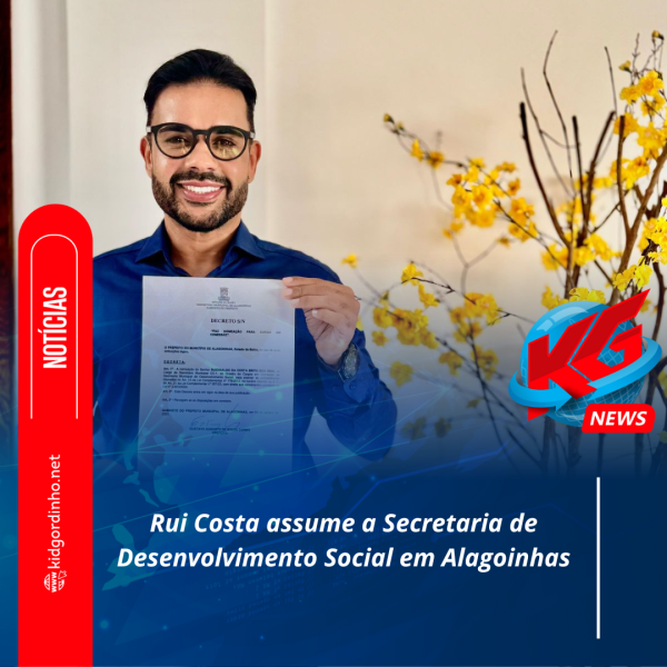 Rui Costa assume a Secretaria de Desenvolvimento Social em Alagoinhas