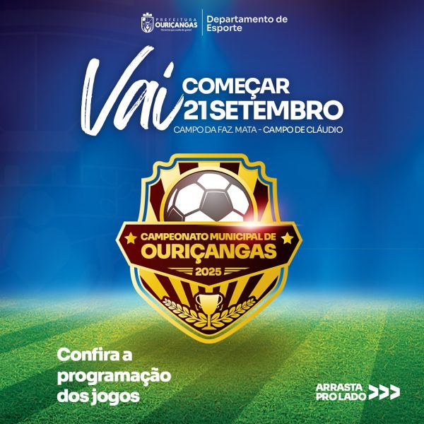 Prefeitura de Ouriçangas dá início ao Campeonato Municipal 2025 com grande festa esportiva
