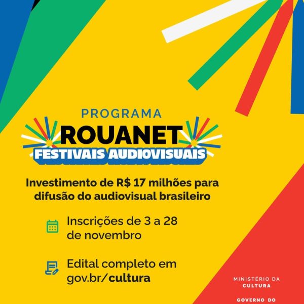 Inscrições abertas para o Programa Rouanet Festivais Audiovisuais: incentivo de R$ 17 milhões para fortalecer o cinema nacional